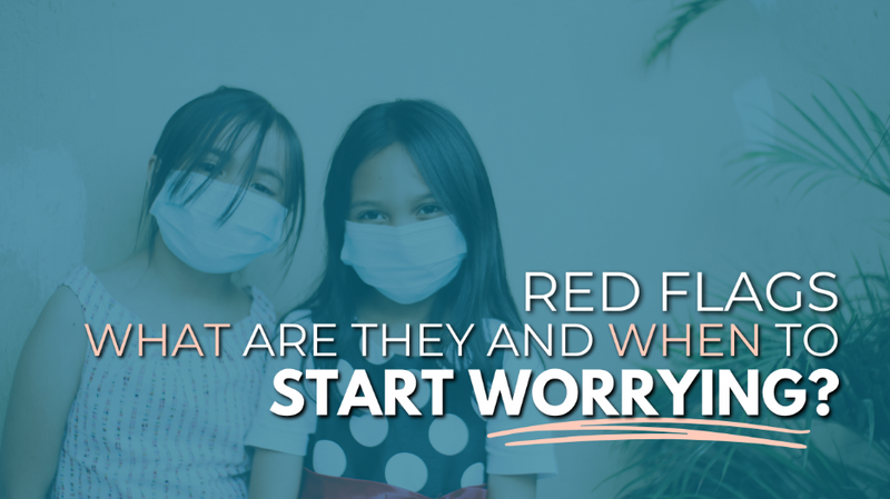Red Flags - what are they and when to start worrying?